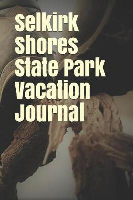 Book cover for Selkirk Shores State Park Vacation Journal