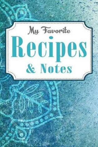 Cover of My Favorite Recipes and Notes