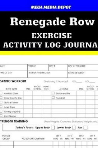 Cover of Renegade Row Exercise Activity Log Journal