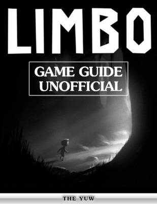 Book cover for Limbo Game Guide Unofficial