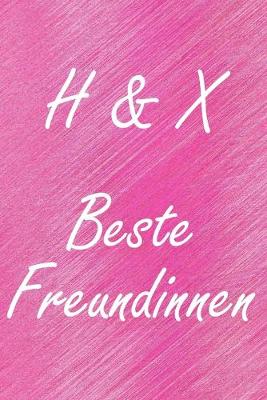 Book cover for H & X. Beste Freundinnen