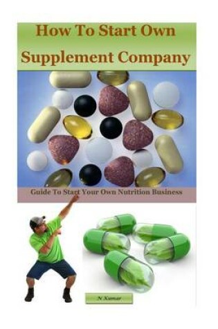 Cover of How to Start Own Supplement Company