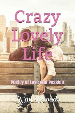 Cover of Crazy Lovely Life