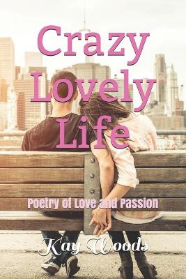 Book cover for Crazy Lovely Life