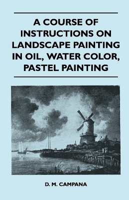 Book cover for A Course of Instructions on Landscape Painting in Oil, Water Color, Pastel Painting