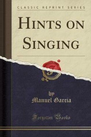 Cover of Hints on Singing (Classic Reprint)