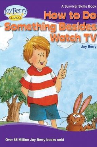 Cover of How To Do Something Besides Watch TV
