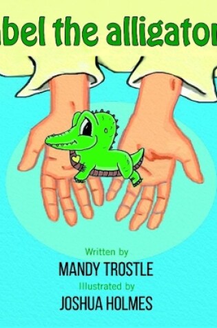 Cover of Abel The Alligator