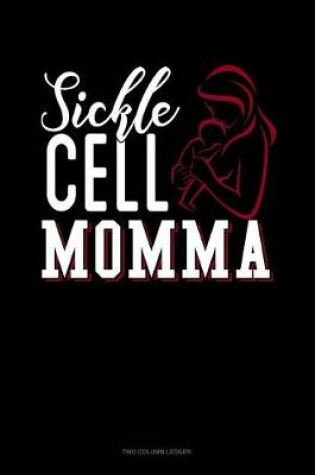 Cover of Sickle Cell Momma