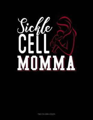 Cover of Sickle Cell Momma
