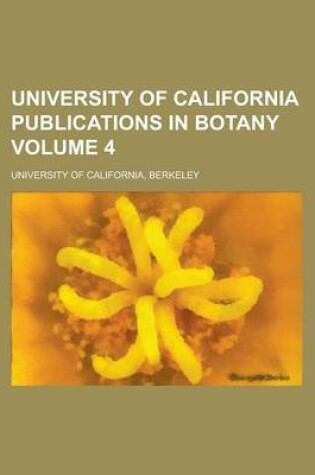Cover of University of California Publications in Botany Volume 4