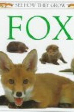 Cover of See How They Grow:  11 Fox