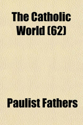 Cover of The Catholic World (62)