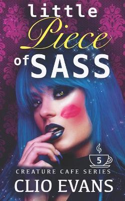Book cover for Little Piece of Sass (FFM Monster Romance)