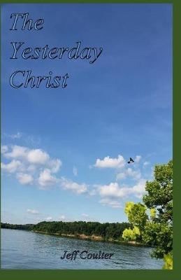 Book cover for The Yesterday Christ