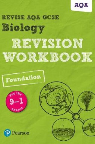 Cover of Pearson REVISE AQA GCSE (9-1) Biology Foundation Revision Workbook: For 2024 and 2025 assessments and exams (Revise AQA GCSE Science 16)