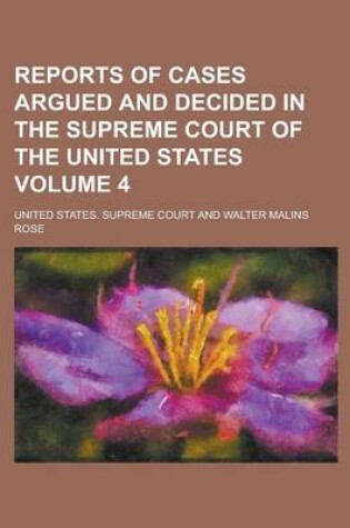 Cover of Reports of Cases Argued and Decided in the Supreme Court of the United States Volume 4