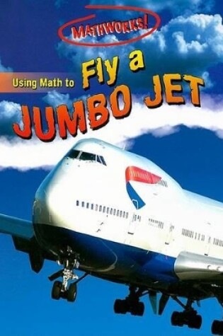 Cover of Using Math to Fly a Jumbo Jet