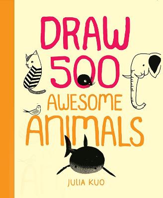 Book cover for Draw 500 Awesome Animals