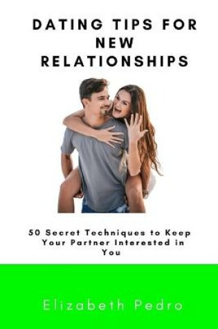 Cover of Dating tips for New Relationships