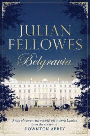 Cover of Julian Fellowes's Belgravia