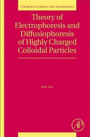 Cover of Theory of Electrophoresis and Diffusiophoresis of Highly Charged Colloidal Particles