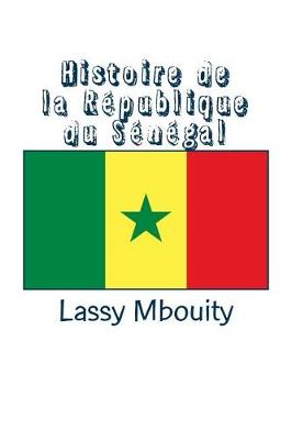 Book cover for Histoire de la Republique Du Senegal