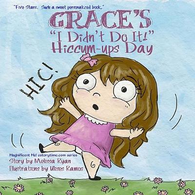 Book cover for Grace's "I Didn't Do It!" Hiccum-ups Day