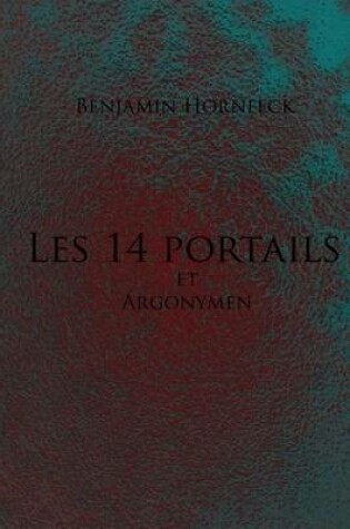 Cover of Les 14 Portails Et Argonymen