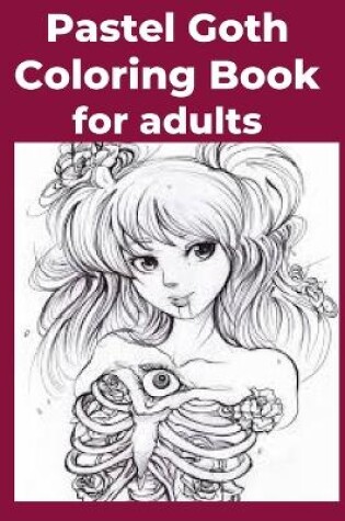 Cover of Pastel Goth Coloring Book for adults