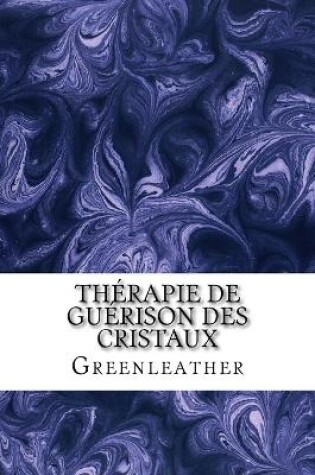 Cover of Thérapie de guérison des cristaux