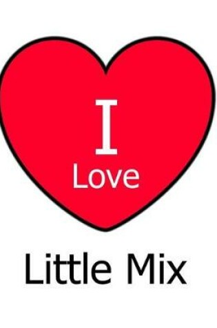 Cover of I Love Little Mix