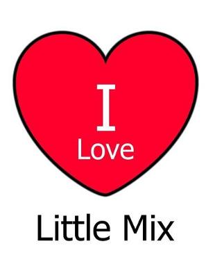 Book cover for I Love Little Mix