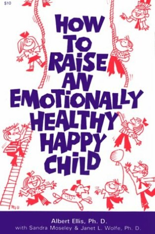 Cover of How to Raise an Emotionally Happy and Healthy Child