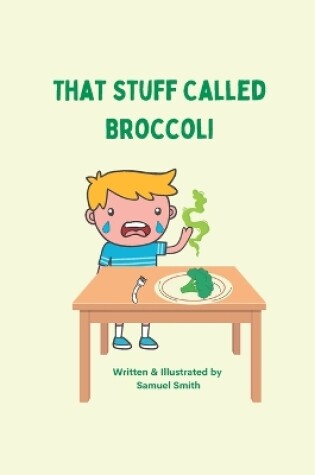 Cover of That Stuff Called Broccoli