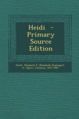 Cover of Heidi - Primary Source Edition
