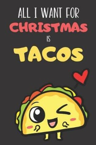 Cover of All I Want For Christmas is Tacos