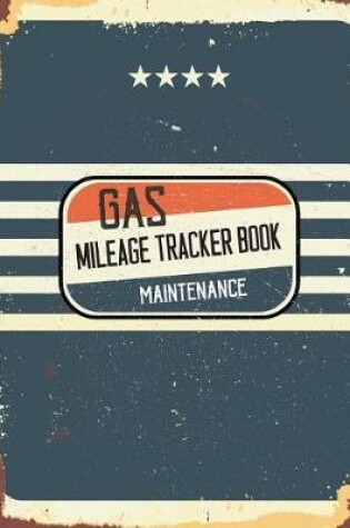 Cover of U.S.A.Gas Mileage Tracker Book Maintenance