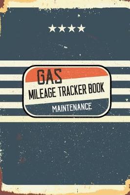 Book cover for U.S.A.Gas Mileage Tracker Book Maintenance