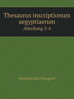 Book cover for Thesaurus inscriptionum aegyptiaerum Abteilung 3-4