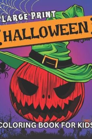 Cover of Large Print Halloween Coloring Book For Kids