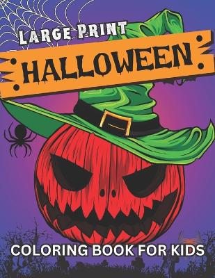 Book cover for Large Print Halloween Coloring Book For Kids