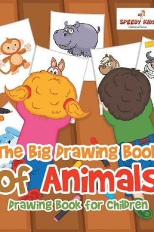 Cover of The Big Drawing Book of Animals