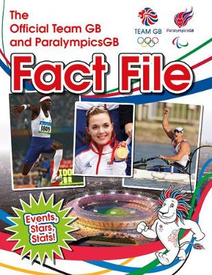 Book cover for The Official Team GB and ParalympicsGB Fact File