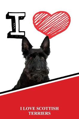 Book cover for I Love Scottish Terriers