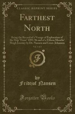 Cover of Farthest North, Vol. 1 of 2