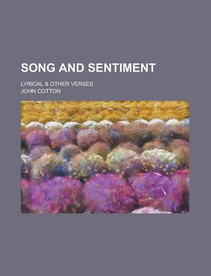 Book cover for Song and Sentiment; Lyrical & Other Verses