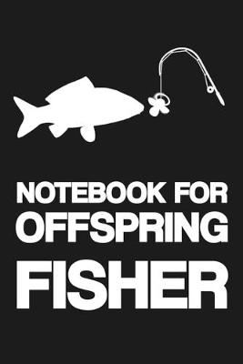 Book cover for Notebook for Offspring Fisher