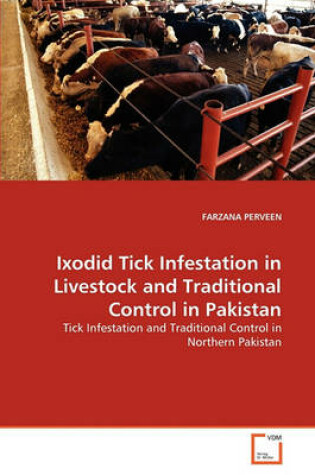 Cover of Ixodid Tick Infestation in Livestock and Traditional Control in Pakistan