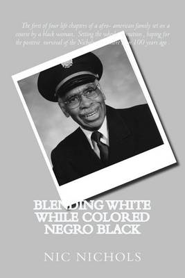 Cover of Blending WHITE while Colored Negro Black